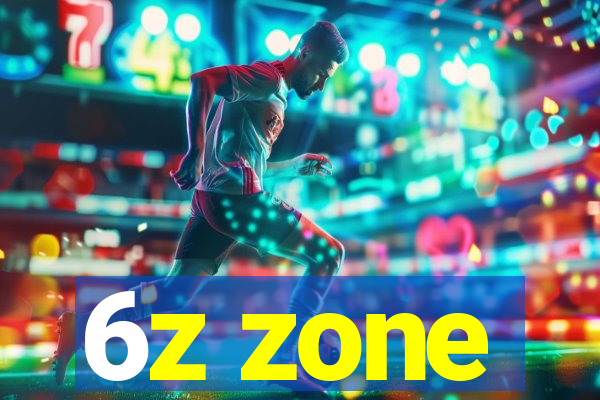 6z zone